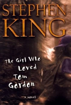 Image of The Girl Who Loved Tom Gordon by Stephen King Hardback