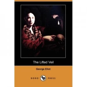 Image of Lifted Veil dodo Press by George Eliot Paperback