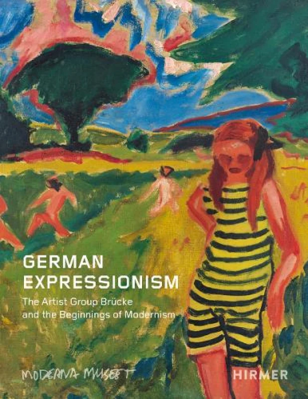 Image of German Expressionism : The Artist Group Brucke and the Dawning of Modernism Paperback / softback