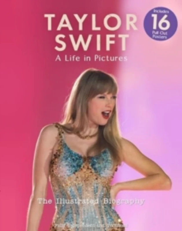 Image of Taylor Swift - A Life In Pictures: The Illustrated Biography : independent and unofficial Paperback / softback