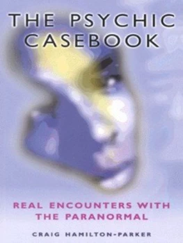 Image of The Psychic Casebook by Craig Hamilton-Parker Book