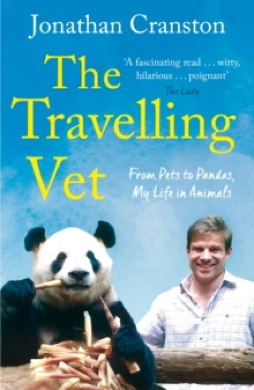 Image of The Travelling Vet : From pets to pandas, my life in animals Paperback / softback