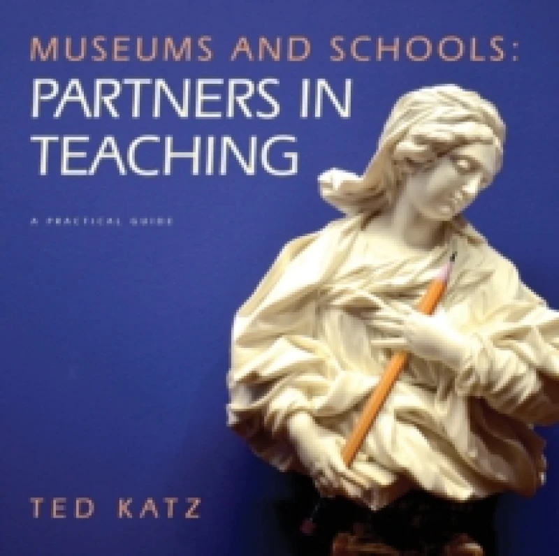 Image of Museums and Schools : Partners in Teaching Paperback / softback