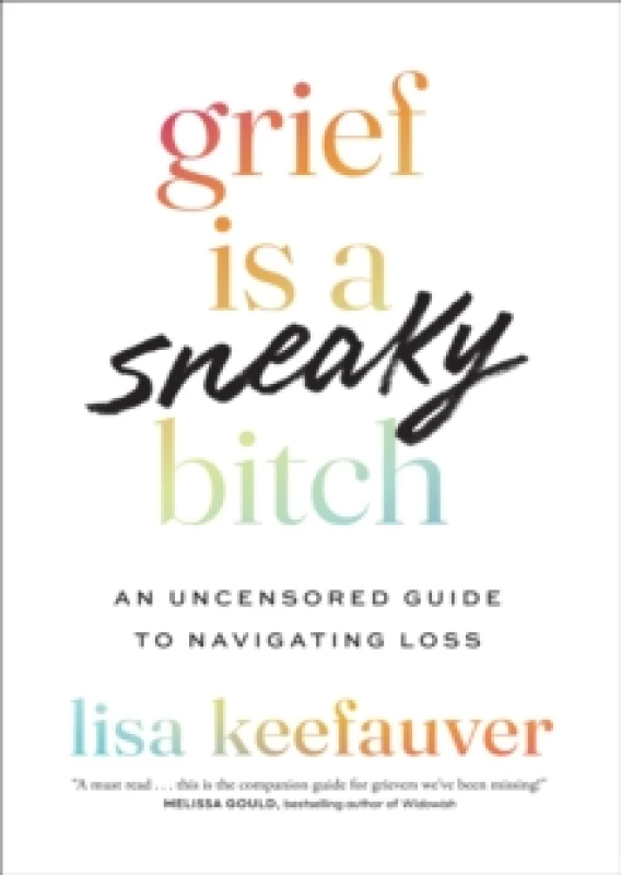 Image of Grief Is a Sneaky Bitch. Paperback. By Lisa Keefauver Books