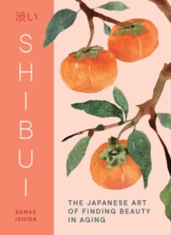 Image of Shibui : The Japanese Art of Finding Beauty in Aging Hardback