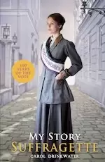 Image of My Story: My Story: Suffragette (centenary edition)