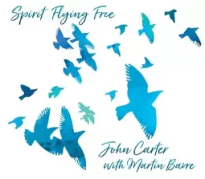 Image of Spirit Flying Free by John Carter with Martin Barre CD Album