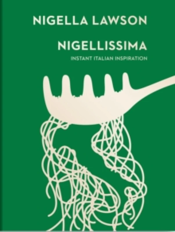 Image of Nigellissima : Instant Italian Inspiration (Nigella Collection) Hardback