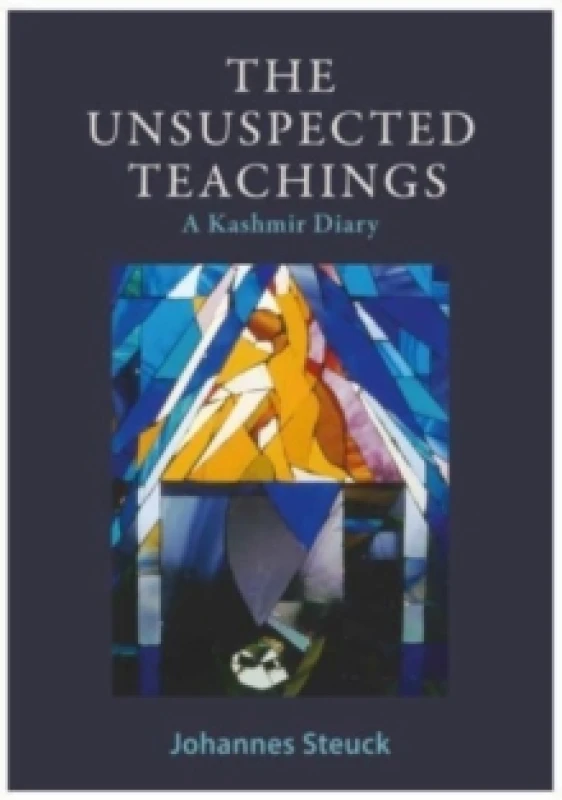 Image of The Unsuspected Teachings : A Kashmir Diary Paperback / softback