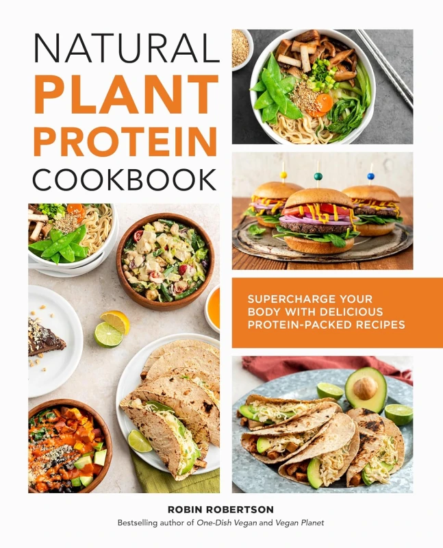 Image of Natural Plant Protein Cookbook: Supercharge Your Body With Delicious Protein-Packed Recipes Robin Robertson Books
