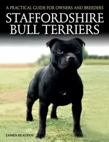 Image of Staffordshire Bull Terriers : A Practical Guide for Owners and Breeders