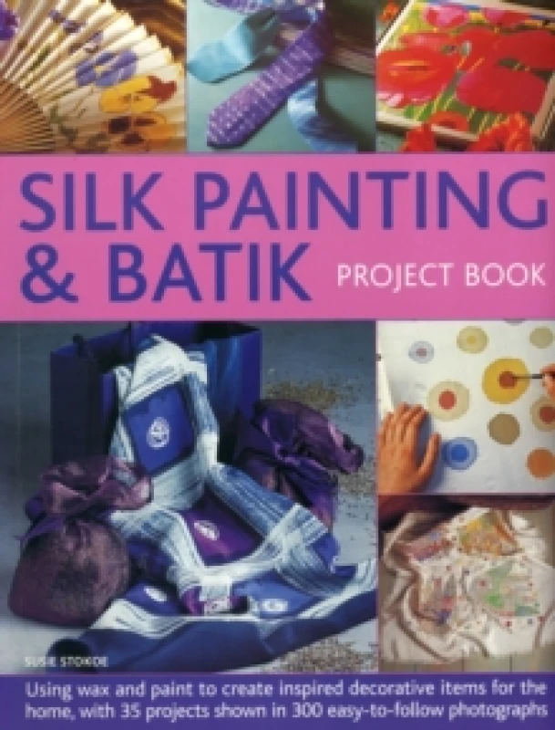 Image of Silk Painting & Batik Project Book Paperback / softback