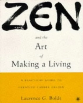 Image of Zen and the Art of Making a Living by Laurence G Boldt and Laurence G Boldt Paperback