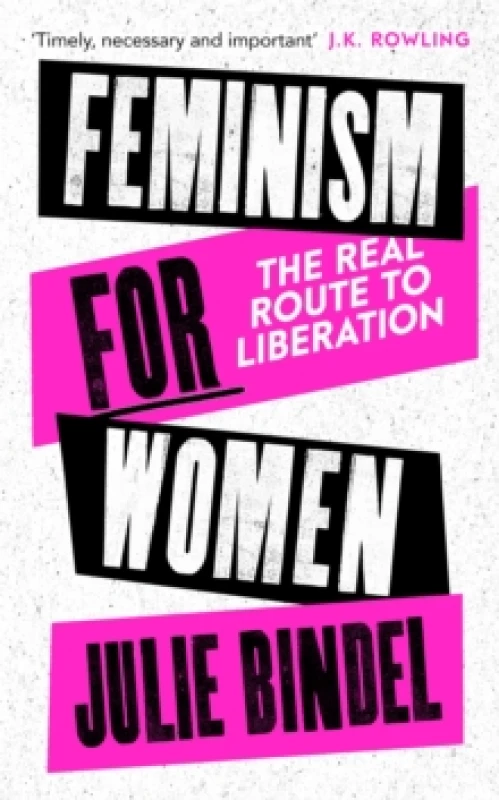 Image of Feminism For Her : The Real Route to Liberation Paperback / softback