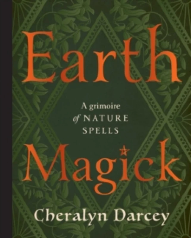 Image of Earth Magick : A Grimoire of Nature Spells Hardback