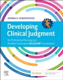 Image of Developing Clinical Judgment for Professional Nursing and the Next-Generation NCLEX-RN (R) Examination