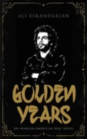 Image of golden years an iranian punk beat novel