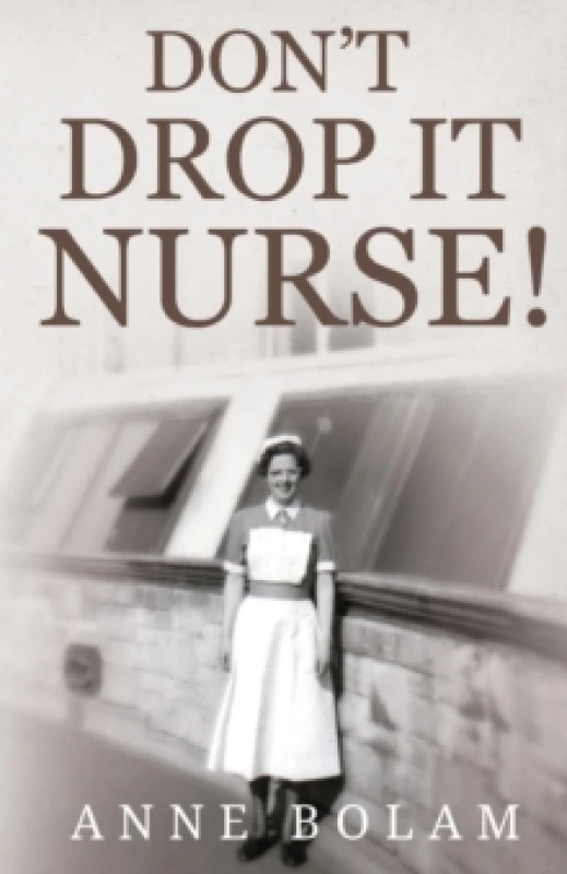 Image of Don't Drop it Nurse! Paperback / softback