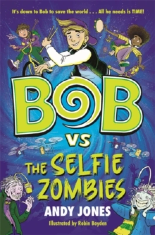 Image of Andy Jones Bob vs the Selfie Zombies Book Multi
