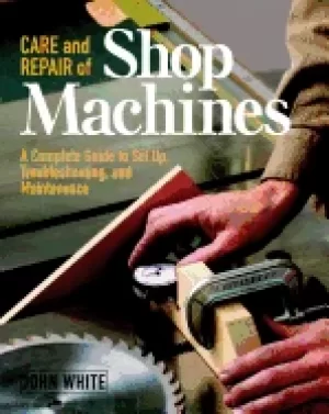 Image of care and repair of shop machines a complete guide to setup troubleshooting
