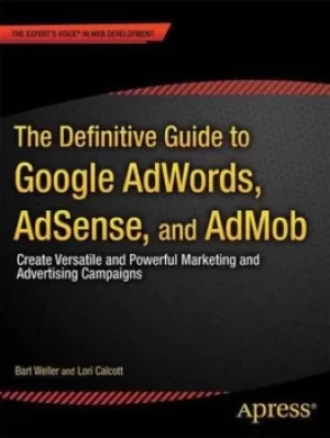 Image of The Definitive Guide to Google AdWords by Bart Weller