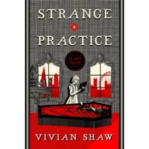 Image of Strange Practice : A Dr Greta Helsing Novel