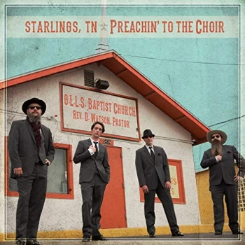 Image of Starlings, Tn - Preachin' to the Choir CD