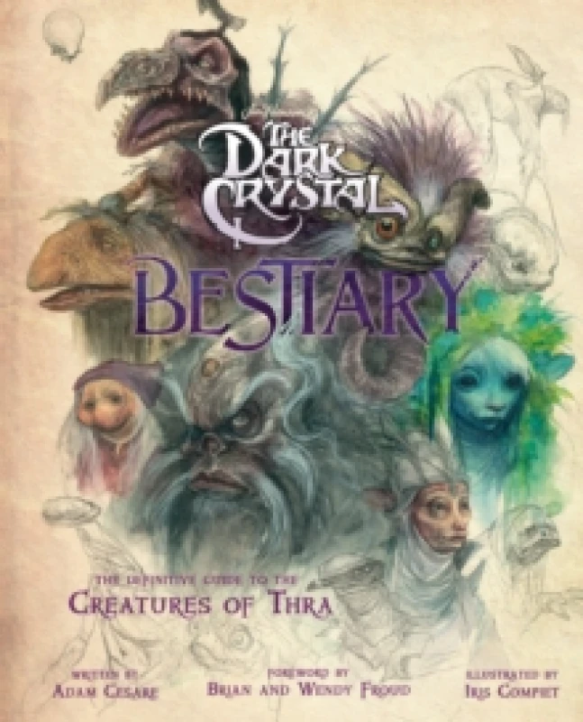 Image of Dark Crystal Bestiary : The Definitive Guide to the Creatures of Thra (The Dark Crystal: Age of Resistance, The Dark Crystal Book, Fantasy Art Book) H