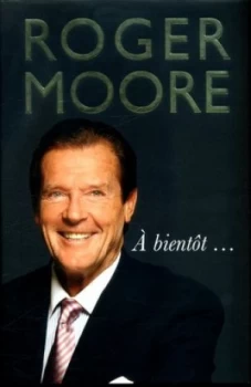 Image of Bientt... by Roger Moore Hardback