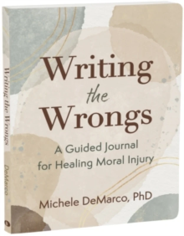 Image of Writing the Wrongs : A Guided Journal for Healing Moral Injury Paperback / softback