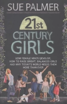 Image of 21st Century Girls by Sue Palmer Paperback