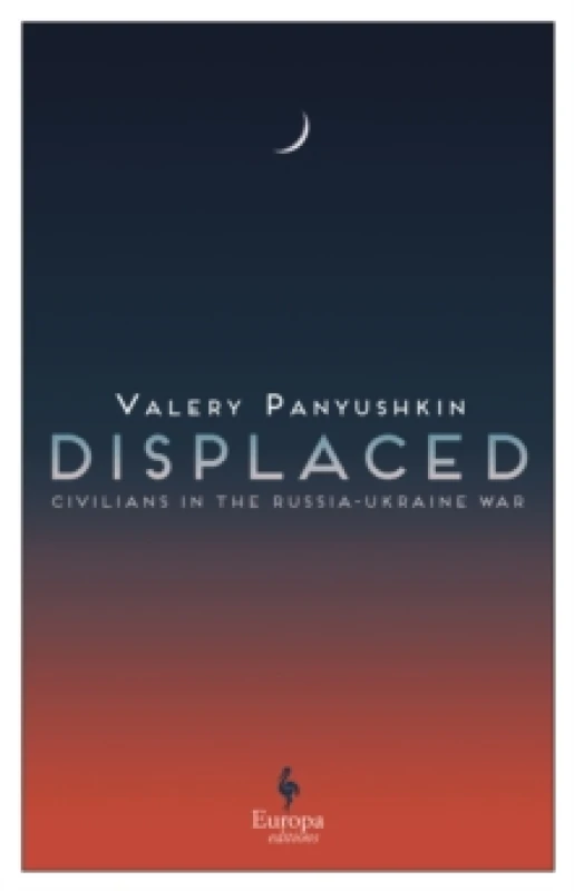 Image of Displaced : Civilians in the Russia-Ukraine War Paperback / softback