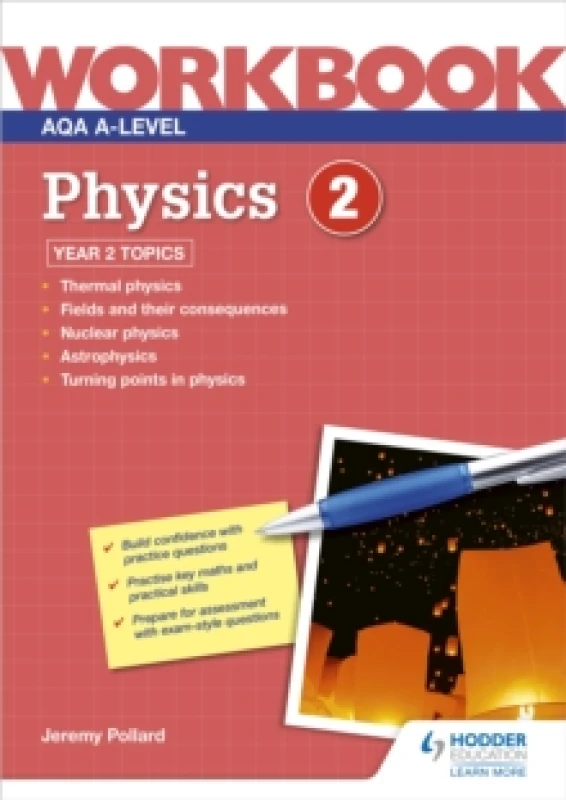 Image of Jeremy Pollard AQA A-level Physics Workbook 2 Book Multi unisex
