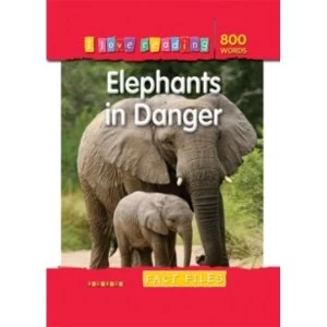 Image of I Love Reading Fact Files 800 Words: Elephants in Danger