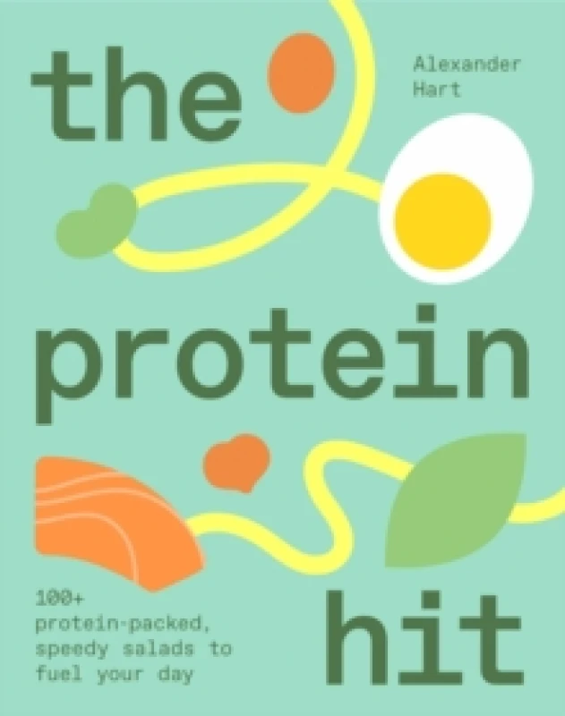 Image of The Protein Hit : 100+ protein-packed, speedy salads to fuel your day Hardback