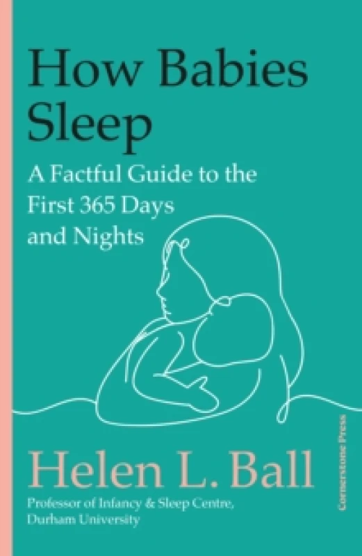 Image of How Babies Sleep : A Factful Guide to the First 365 Days and Nights Hardback