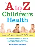 Image of a to z of childrens health a parents guide from birth to 10 years