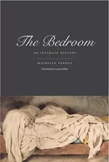 Image of The Bedroom : An Intimate History