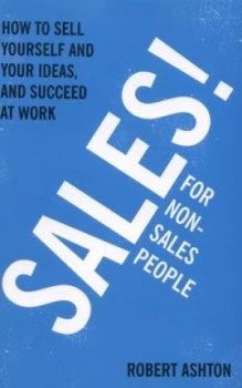 Image of Sales for Non-Salespeople by Robert Ashton Paperback