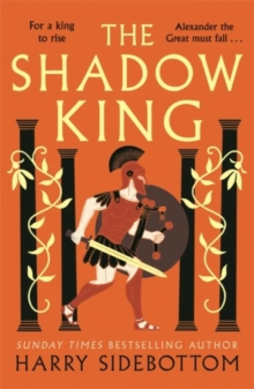 Image of The Shadow King : The brand new 2023 historical epic about Alexander The Great from the Sunday Times bestseller Paperback / softback