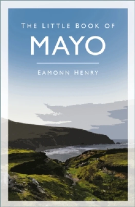 Image of The Little Book of Mayo. Paperback. By Eamonn Henry Books