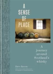 Image of A Sense of Place : A journey around Scotland's whisky