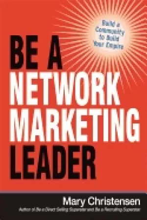Image of be a network marketing leader build a community to build your empire