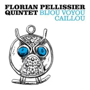 Image of Bijou Voyou Caillou by Florian Pellissier Quintet CD Album
