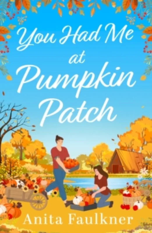 Image of You Had Me at Pumpkin Patch. Paperback. By Anita Faulkner Books