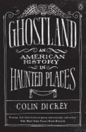 Image of ghostland an american history in haunted places