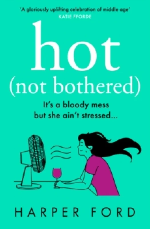 Image of Hot Not Bothered. Paperback. By Harper Ford Books