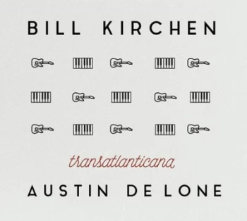 Image of Transatlanticana by Bill Kirchen & Austin de Lone CD Album