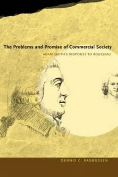 Image of The Problems and Promise of Commercial Society by Dennis Carl Rasmussen Paperback