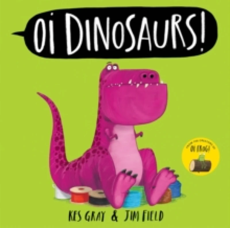 Image of Oi Dinosaurs! Paperback / softback